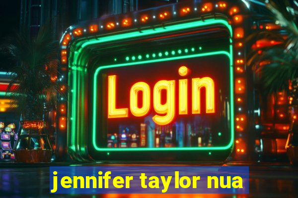 jennifer taylor nua